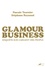 Pascale Tournier et Stéphane Reynaud - Glamour business - Enquête sur l'argent des people.