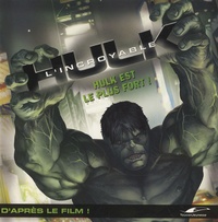 Orli Zuravicky - L'incroyable Hulk  : Hulk est le plus fort !.
