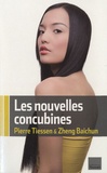 Pierre Tiessen et Zheng Baichun - Les nouvelles concubines.