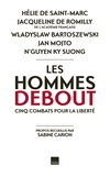 Hélie de Saint-Marc et Jacqueline de Romilly - Les hommes debout. 1 CD audio