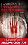Jean-Luc Bizien - La trilogie des Ténèbres Tome 1 : L'Evangile des ténèbres.