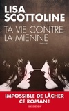 Lisa Scottoline - Ta vie contre la mienne.