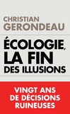 Christian Gerondeau - Ecologie, la fin.