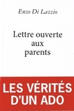 Enzo Di lazzio - Lettre ouverte aux parents : les vérités d'un ado.