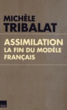 Michèle Tribalat - Assimilation - La fin du modèle français.