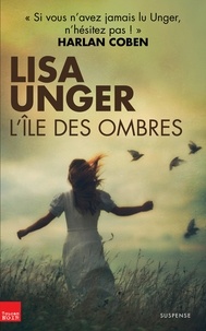 Lisa Unger - L'île des ombres.