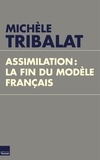 Michèle Tribalat - Assimilation, la fin du modèle français.