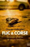 Charles Pellegrini - Flic et corse.