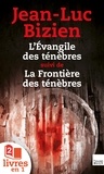 La Trilogie des Ténèbres : tomes 1 et 2 - L'Evangile des ténèbres suivi de la Frontière des ténèbres.