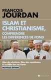 François Jourdan - Islam et christianisme, comprendre les différences de fond.