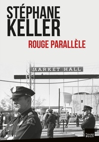Stéphane Keller - Rouge parallèle.