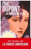 Eric Dupont - La route du lilas.