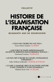  Collectif - Histoire de l'islamisation française 1979 - 2019.