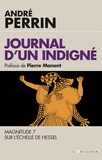 André Perrin - Journal d'un indigné - Magnitude 7 sur l'échelle de Hessel.
