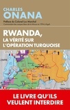 Charles Onana - Rwanda - La vérité sur l'opération Turquoise.
