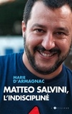 Marie d' Armagnac - Matteo Salvini, l'indiscipliné.
