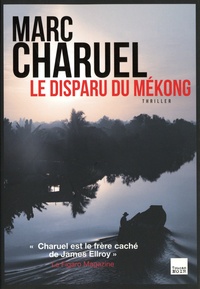 Marc Charuel - Le disparu du Mékong.
