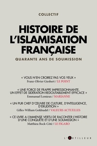  Artilleur (Editions L') - Histoire de l'islamisation française - Quarante ans de soumission.