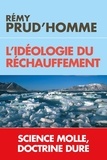 Rémy Prud'homme - L'idéologie du réchauffement - Science molle et doctrine dure.