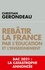 Christian Gerondeau - Rebâtir la France par l'éducation et l'enseignement.