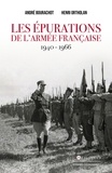 André Bourachot et Henri Ortholan - Les épurations de l'armée française (1940-1966) - Le conflit de devoir de l'officier.