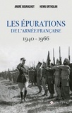 André Bourachot et Henri Ortholan - Les épurations de l'armée française 1940 - 1966.