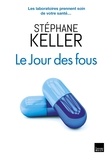 Stéphane Keller - Le jour des fous.