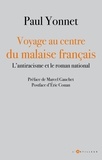 Paul Yonnet - Voyage au centre du malaise français - L'antiracisme et le roman national.