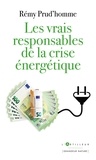 Rémy Prud'homme - Les vrais responsables de la crise énergétique.