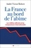 André-Victor Robert - La France au bord de l'abîme - Les chiffres officiels et les comparaisons internationales.