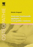 Nicette Sergueef - Anatomie fonctionnelle appliquée à l'ostéopathie crânienne.
