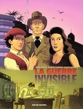 Laurent Galandon et Olivier Martin - La guerre invisible - Tome 3.