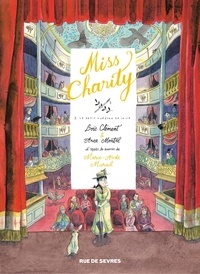 Marie-Aude Murail et Loïc Clément - Miss Charity Tome 2 : Le petit théâtre de la vie.