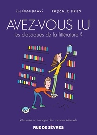 Soledad Bravi et Pascale Frey - Avez-vous lu les classiques de la littérature ? Tome 3 : .