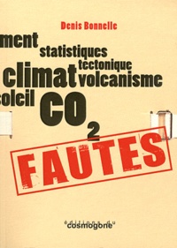 Denis Bonnelle - Fautes - Climatoscepticisme, incompétence et irresponsabilité.