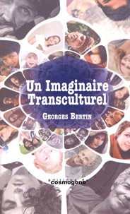 Georges Bertin - Un imaginaire transculturel.