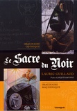 Lauric Guillaud - Le sacre du noir - Imaginaire gothique, imaginaire maçonnique.