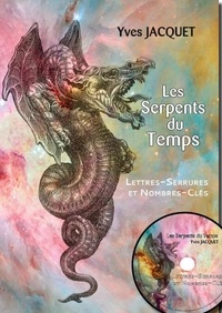 Yves Jacquet - Les serpents du temps - Lettres-serrures et nombres-clés. 1 DVD
