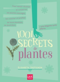 Elisabeth Trotignon - 1001 secrets de plantes.