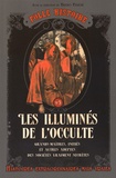 Bruno Fuligni - Les illuminés de l'occulte.