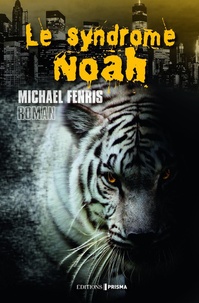 Michael Fenris - Le syndrome Noah.