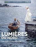 Sylvie Girard-Lagorce - Lumières du Nord - Les maîtres scandinaves.