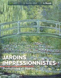 Sylvie Girard-Lagorce - Jardins impressionnistes.