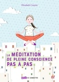 Elisabeth Couzon - MIEUX SE CONNAI  : La méditation de pleine conscience pas à pas.