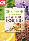 Sophie Macheteau et Françoise Rapp - Se soigner en toute saison avec les huiles essentielles.