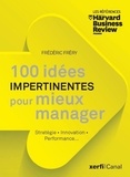 Frédéric Fréry et Laurent Faibis - 100 idées Impertinentes pour mieux manager.