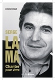 Lomig Guillo - Serge Lama - Chanter pour vivre.