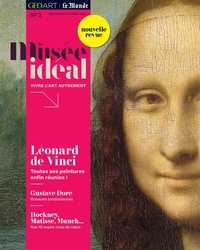 Pierre-Olivier Bonfillon et Laura Stioui - Le musée idéal : la revue N° 3, septembre-octobre-novembre 2022 : Léonard de Vinci : Toutes ses peintures enfin réunies !.