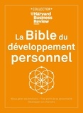  Collectif - La Bible du développement personnel - Mieux gérer ses émotions, tirer profit de sa personnalité, dév.
