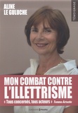 Aline Le Guluche - Mon combat contre l'illettrisme.